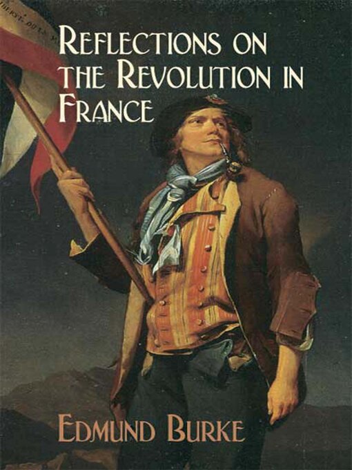 Title details for Reflections on the Revolution in France by Edmund Burke - Available